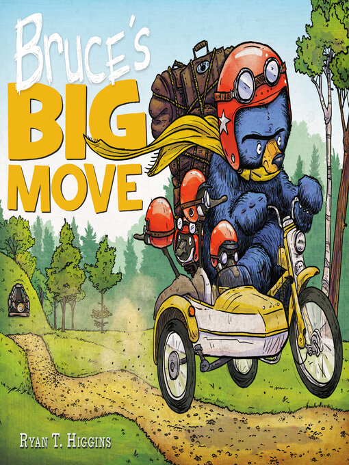 Title details for Bruce's Big Move by Ryan T. Higgins - Available